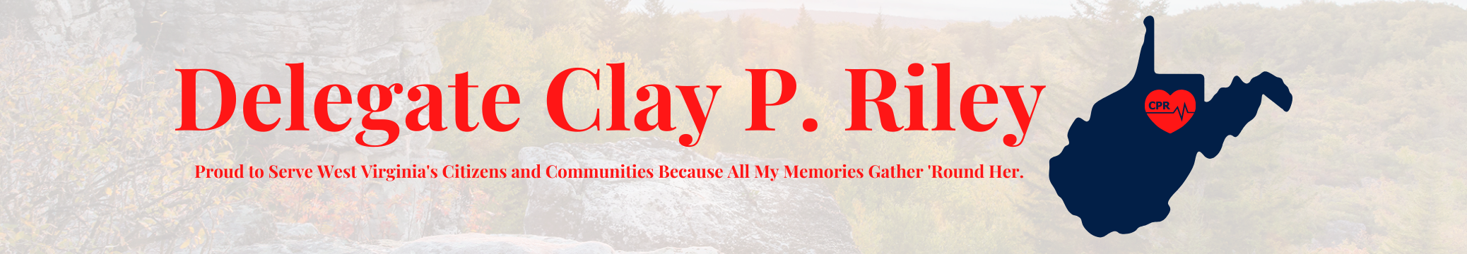 Header image, Mountain Background, Reads Delegate Clay P. Riley
